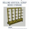 Rolling Vertical Scrap Wood Storage